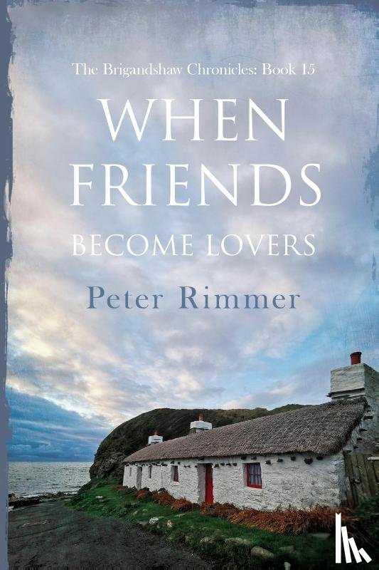 Rimmer, Peter - When Friends Become Lovers