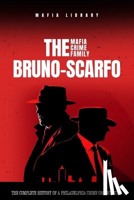 Library, Mafia - The Bruno-Scarfo Mafia Crime Family