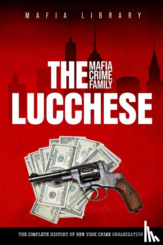 Library, Mafia - The Lucchese Mafia Crime Family