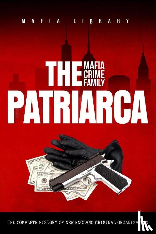 Library, Mafia - The Patriarca Mafia Crime Family