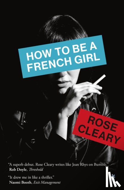 Cleary, Rose - How to be a French Girl