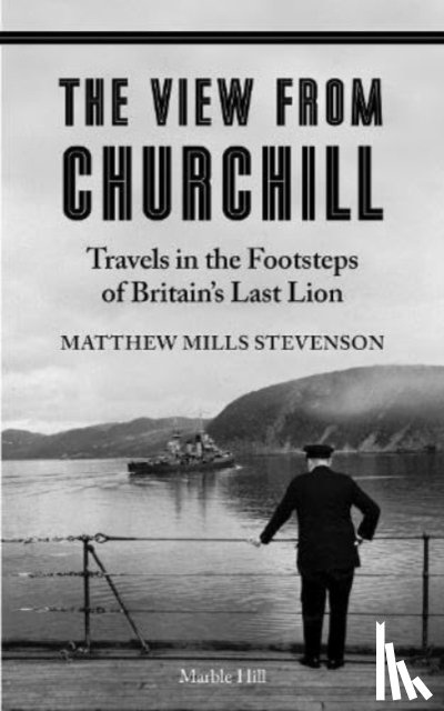 Mills Stevenson, Matthew - THE VIEW FROM CHURCHILL