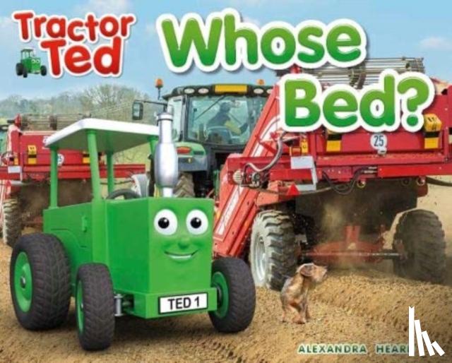 Heard, Alexandra - Tractor Ted Whose Bed