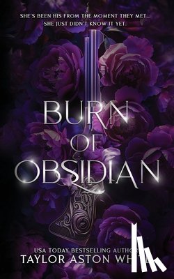 White, Taylor Aston - Burn of Obsidian Special Edition