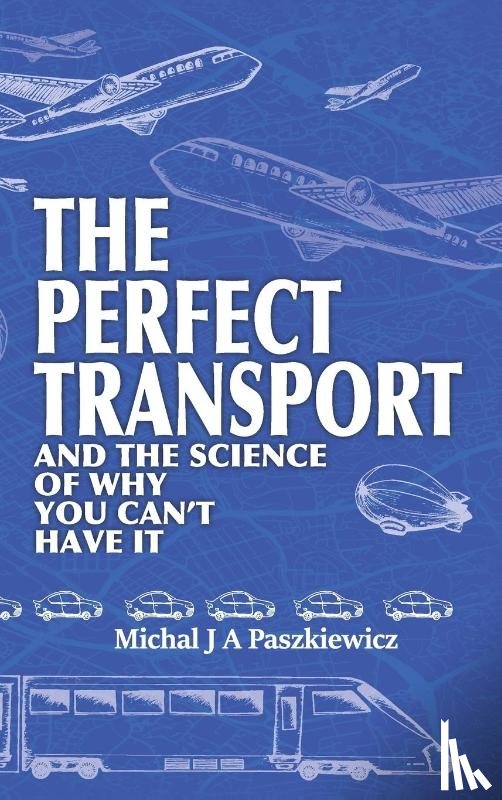 Paszkiewicz, Michal J A - The Perfect Transport