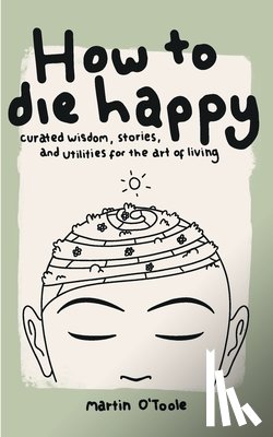 O'Toole - How To Die Happy