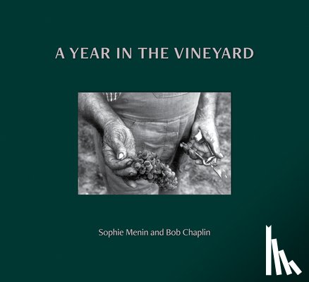 Menin, Sophie, Chaplin, Bob - A Year in the Vineyard