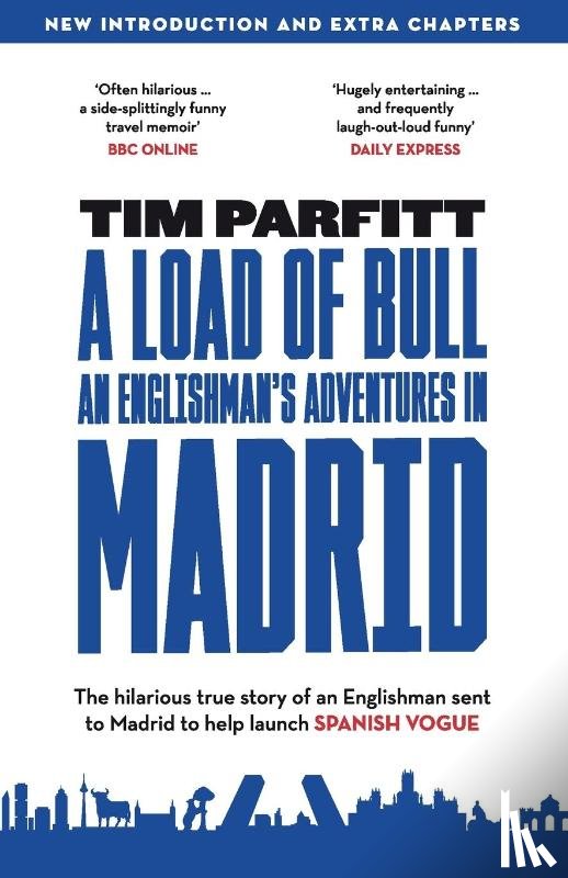 Parfitt, Tim - A Load of Bull - An Englishman's Adventures in Madrid