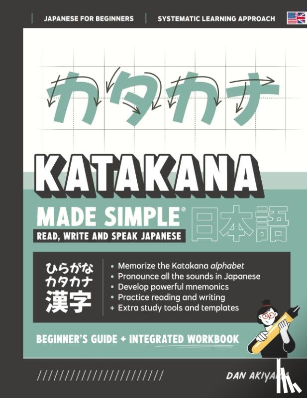 Akiyama, Dan - Learning Katakana - Beginner's Guide and Integrated Workbook | Learn how to Read, Write and Speak Japanese