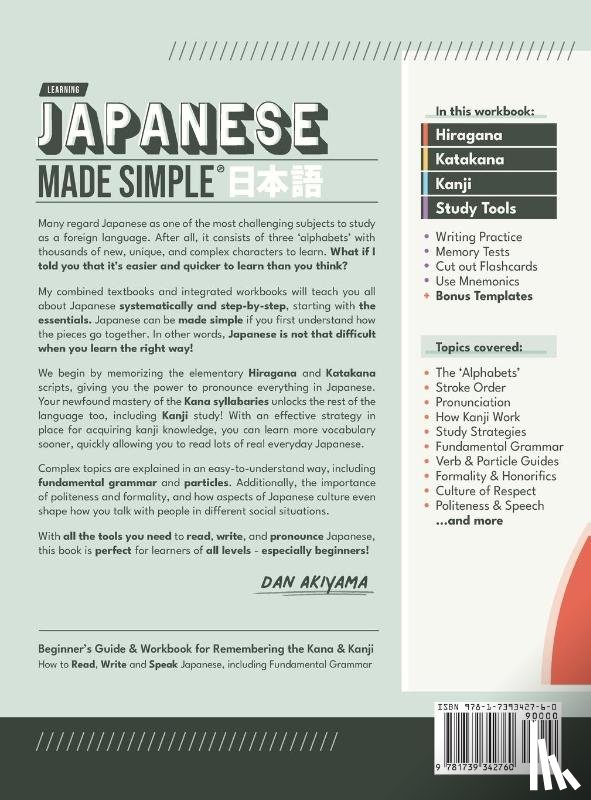 Akiyama, Dan - Japanese Made Simple (for Beginners) - The Workbook and Self Study Guide for Remembering the Kana and Kanji