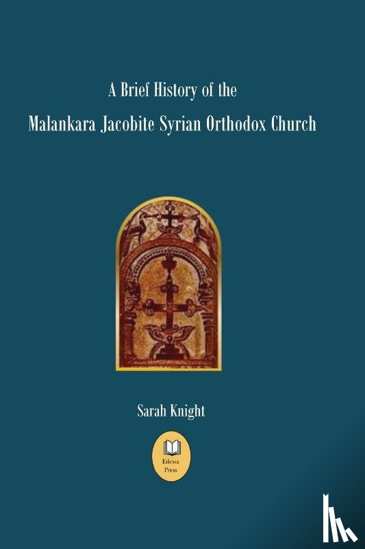 Knight, Sarah - A Brief History of the Malankara Jacobite Syrian Orthodox Church