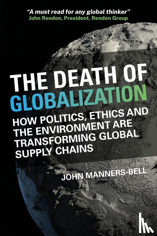 Manners-Bell, John - The Death of Globalization