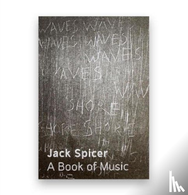 Spicer, Jack - A Book of Music