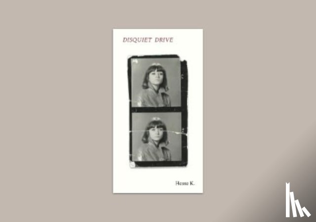K., Hesse - Disquiet Drive