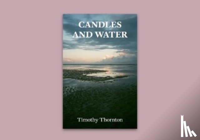 Thornton, Timothy - Candles and Water