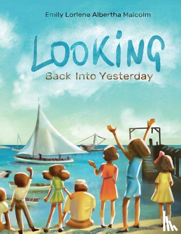 Malcolm, Emliy Lorlene - Looking Back Into Yesterday