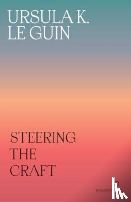 Le Guin, Ursula K. - Steering the Craft