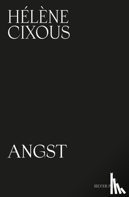 Cixous, Helene - Angst