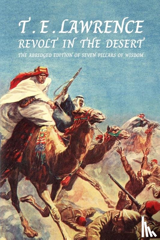 Lawrence, T. E. - Revolt In The Desert
