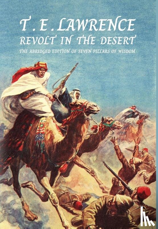 Lawrence, T. E. - Lawrence, T: Revolt In The Desert