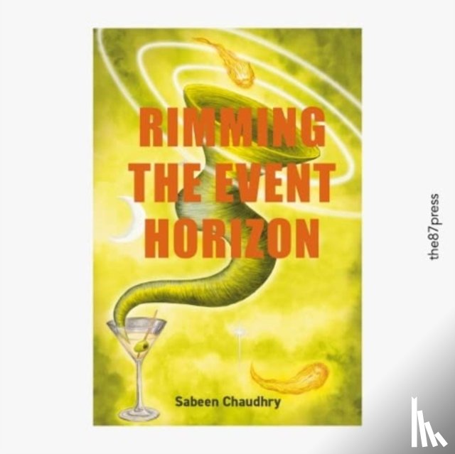 Chaudhry, Sabeen - Rimming the Event Horizon
