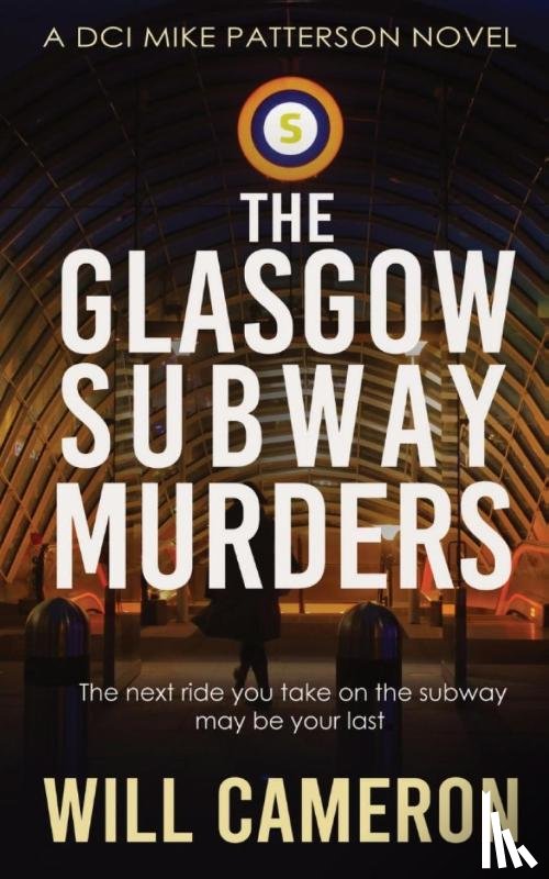 Cameron, Will - The Glasgow Subway Murders
