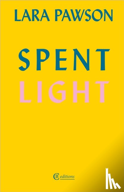 Pawson, Lara - Spent Light