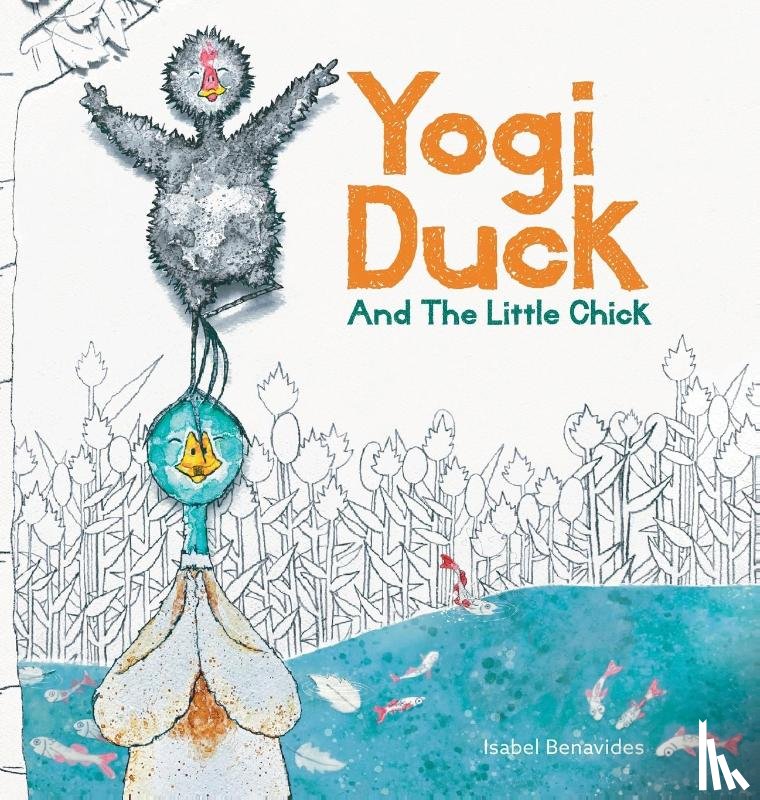 Benavides, Isabel - Yogi Duck and the Little Chick