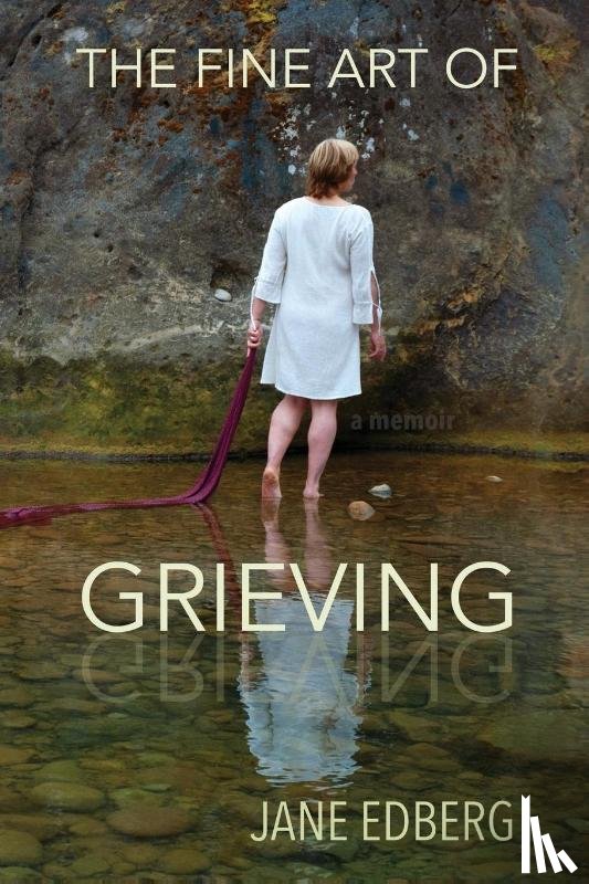 Edberg, Jane - The Fine Art of Grieving
