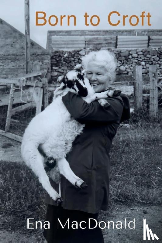 MacDonald, Ena - Born to Croft
