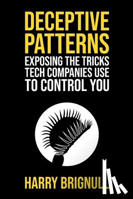 Brignull, Harry - Brignull, H: Deceptive Patterns