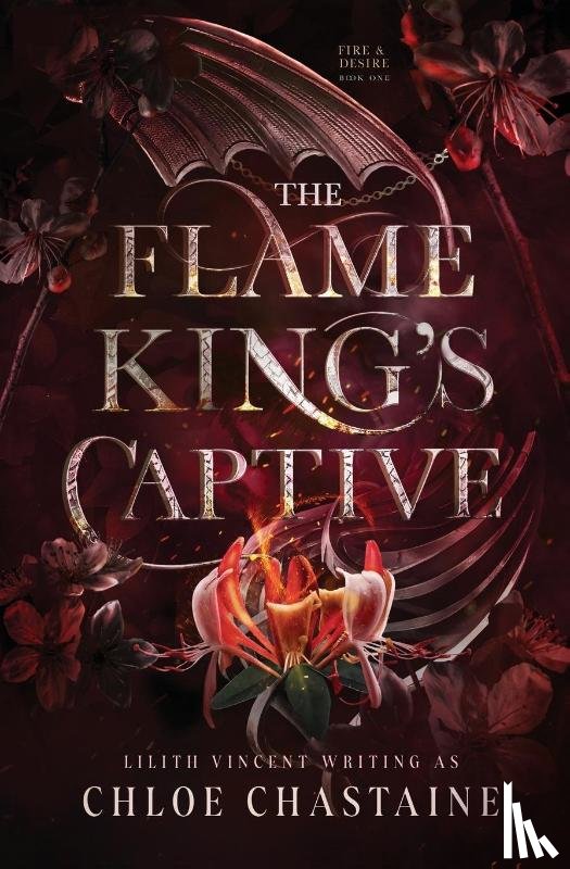 Chastaine, Chloe, Vincent, Lilith - The Flame King's Captive