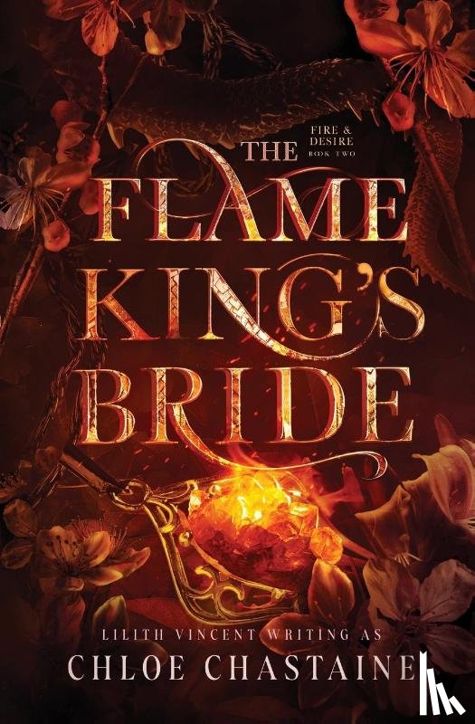 Chastaine, Chloe, Vincent, Lilith - The Flame King's Bride