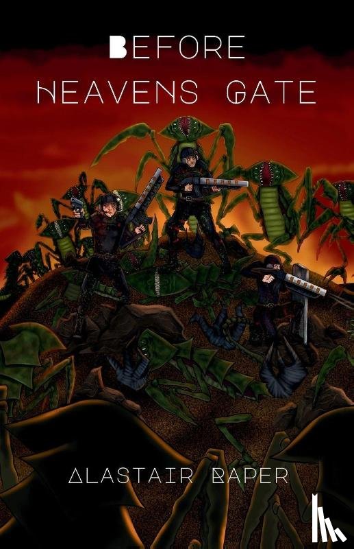 Raper, Alastair - Before Heavens Gate
