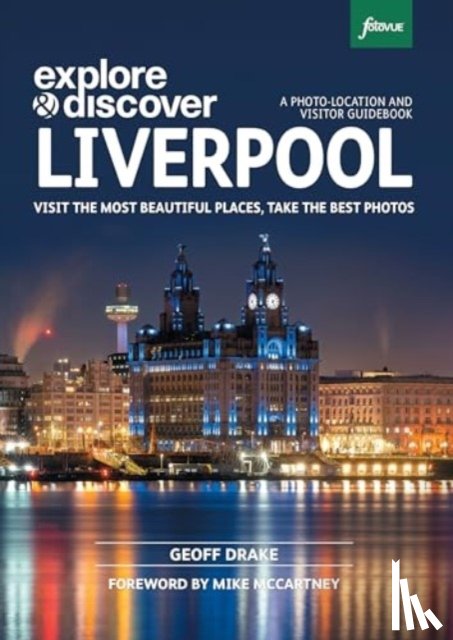 Drake, Geoff - Explore & Discover Liverpool