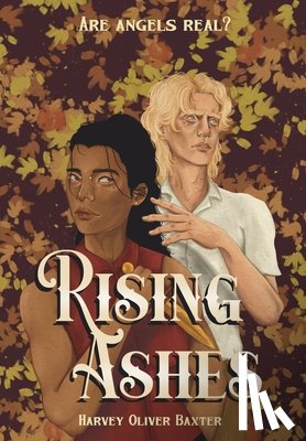 Baxter, Harvey Oliver - Rising Ashes