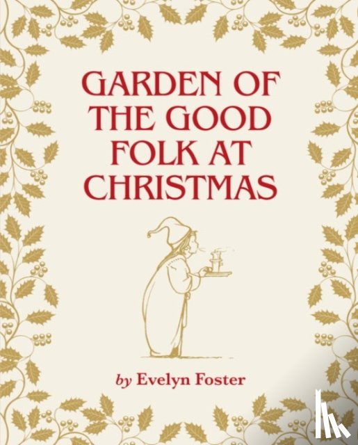 Foster, Evelyn - Garden of the Good Folk at Christmas
