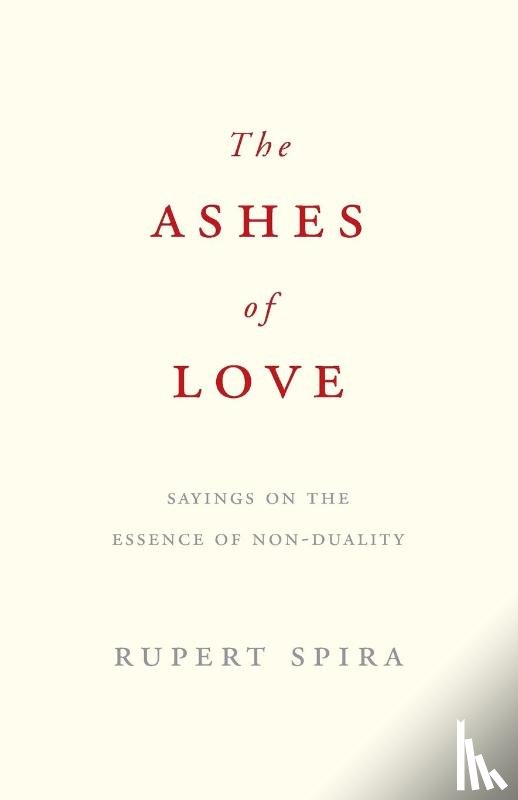 Spira, Rupert - The Ashes of Love