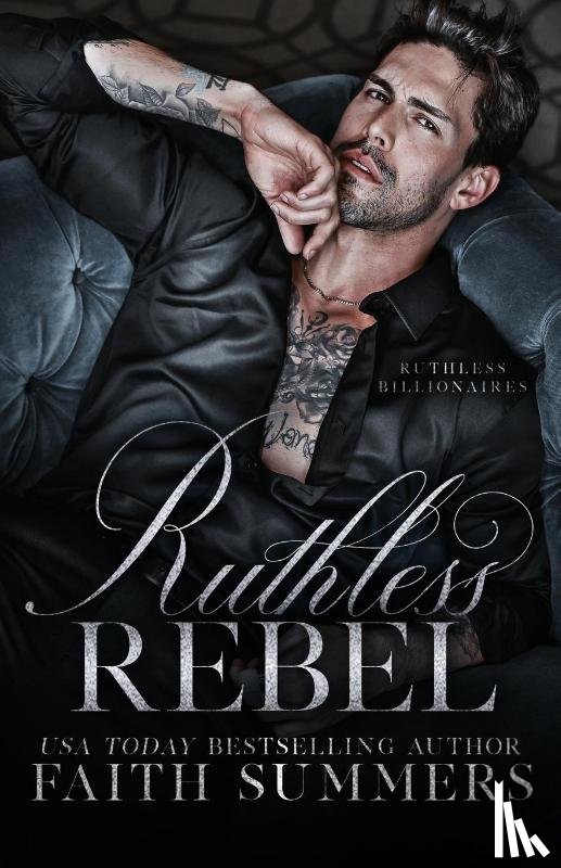 Summers, Faith, Gray - Ruthless Rebel