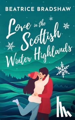 Bradshaw, Beatrice - Love in the Scottish Winter Highlands