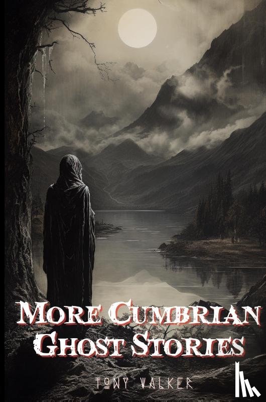 Walker, Tony - More Cumbrian Ghost Stories