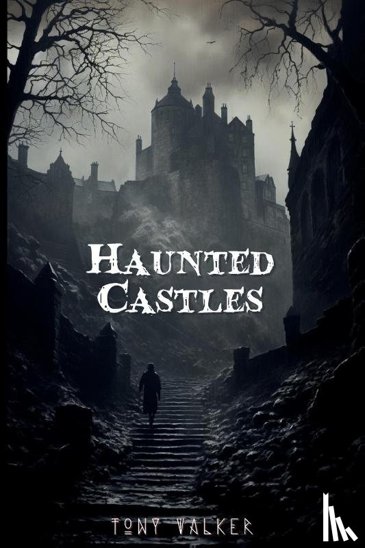 Walker, Tony - Haunted Castles