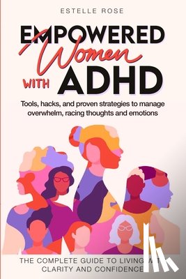 Rose, Estelle - Empowered Women with ADHD