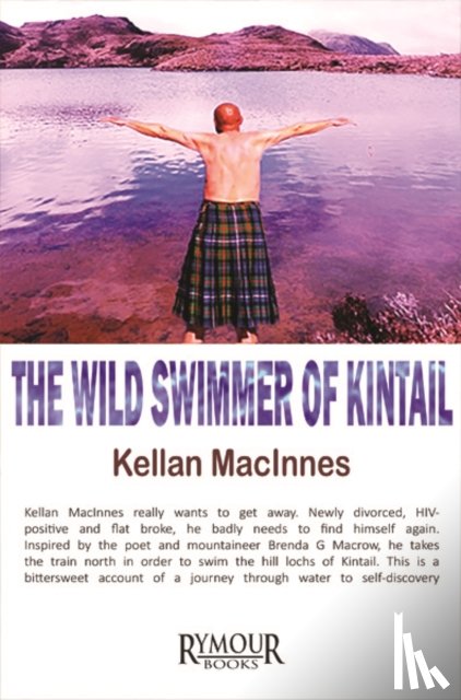 MacInnes, Kellan - The Wild Swimmer of Kintail