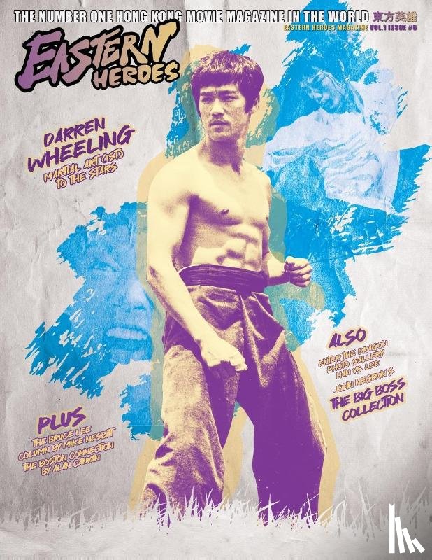 Baker, Ricky - EASTERN HEROES BUMPER EXTENDED EDITION NO6 SOFTBACK BRUCE LEE SPECIAL