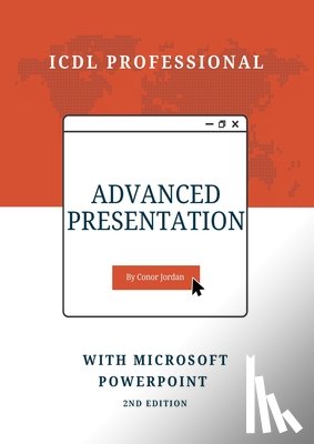 Jordan, Conor - Advanced Presentation with Microsoft PowerPoint