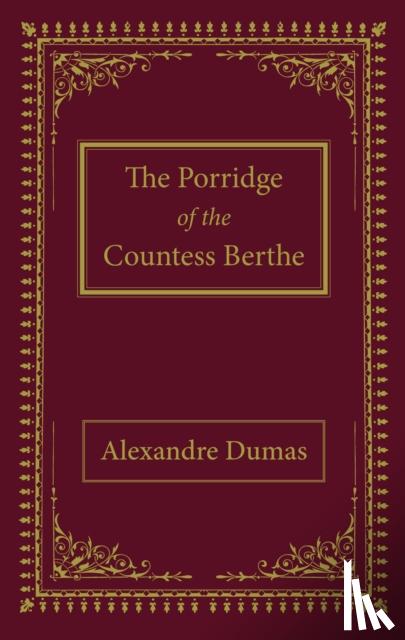 Dumas, Alexandre - The Porridge of the Countess Berthe