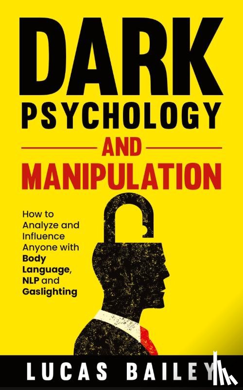 Bailey, Lucas - Dark Psychology and Manipulation