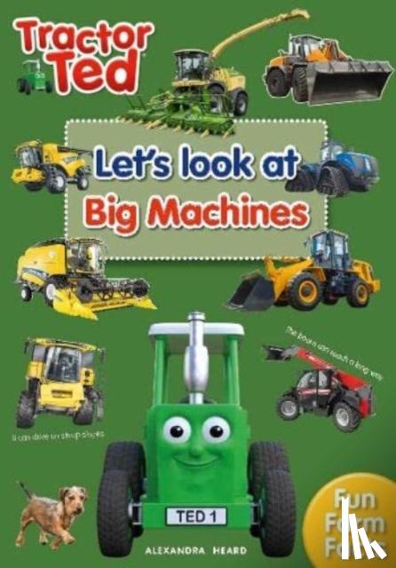 Heard, Alexandra - Tractor Ted Let's Look at Big Machines