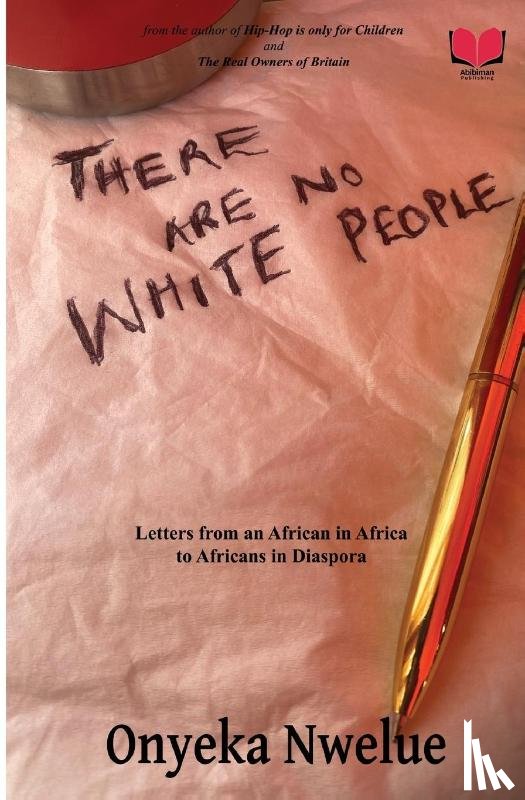 Nwelue, Onyeka - There Are No White People